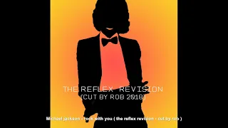 Michael Jackson - rock with you  (the reflex revision)  (cut by rob 2018)