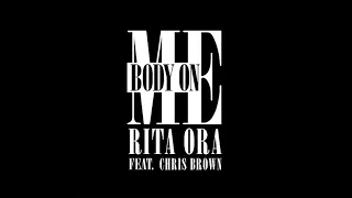 Rita Ora - Body On Me (feat. Chris Brown) (slowed + reverb)