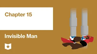 Invisible Man by Ralph Ellison | Chapter 15