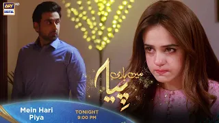 Mein Hari Piya - New Episode - Tonight at 9:00 PM Only On #ARYDigital