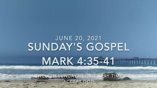 TWELFTH SUNDAY IN ORDINARY TIME  ---  2021 06 20  ---  MARK 4:35-41  ---  ACCEPT GOD