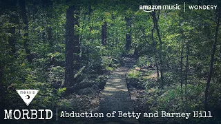 The Abduction of Betty and Barney Hill | Morbid | Podcast