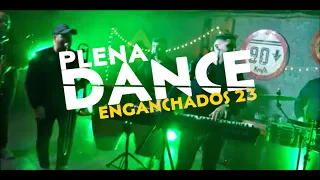 PLENA DANCE - Enganchados 2023