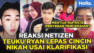 Reaksi Netizen Teuku Ryan Lepas Cincin Nikah Usai Klarifikasi, Mertua Ria Ricis Penyebab Perceraian?