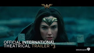 Wonder Woman [Official International Theatrical Trailer #3 in HD (1080p)]