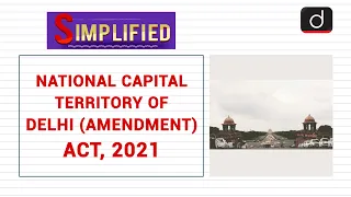 National Capital Territory of Delhi (Amendment) Act, 2021: Simplified