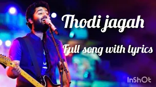 Thodi jagah Lyrical : Arijit Singh sad song