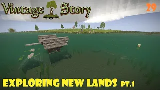 S1 Ep. 29 |Vintage Story 1.18| Exploring New Lands Pt. 1