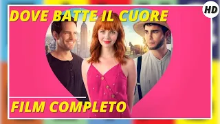 Dove batte il cuore | Commedia | HD | Film completo in italiano