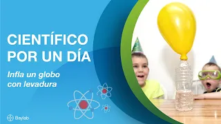 Experimento: Infla un globo con levadura