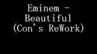 Eminem - Beautiful (Con's ReWork)