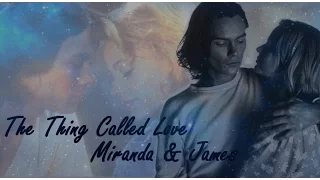 Miranda & James || The Thing Called Love