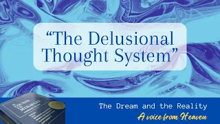 The Delusional Thought System