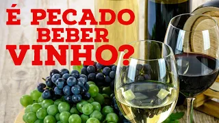 É Pecado Beber Vinho? [O CRENTE PODE BEBER MODERADAMENTE?]