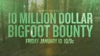 The Ten Million Dollar Bigfoot Bounty on Spike TV - January 10