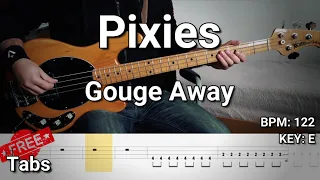 Pixies - Gouge Away (Bass Cover) Tabs