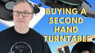 Buyer's Guide -  Buying a Second-Hand Turntable