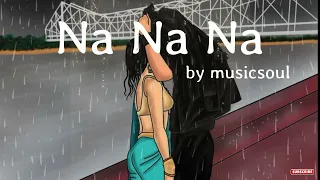 Na Na Na Na [Slowed + Reverb] - J Star | Punjabi lofi Song | Chill with Beats |