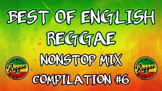 BEST OF ENGLISH REGGAE | NONSTOP MIX | DJ SOYMIX