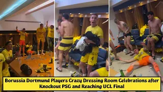 😂Borussia Dortmund Players Crazy Dressing Room Celebration after Knockout PSG and Reaching UCL Final