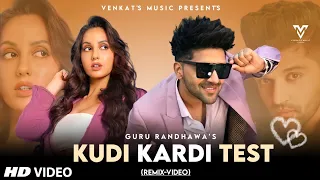Kudi Kardi Test : Guru Randhawa (Remix-Video) | Ft.Dj Viju |New Punjabi Songs |VENKAT'S MUSIC 2021