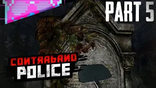 Grave Digging | Part 5 | Contraband Police Going For Rebel Ending