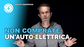 NON comprate un' auto elettrica !  ... lasciate perdere !