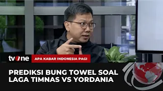 Bung Towel: Kita Kalah dari Yordania pun Sepak Bola Tetap Hidup | AKIP tvOne