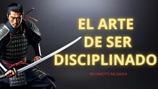 10 ESTRATEGIAS Para Ser DISCIPLINADO - Miyamoto Musashi 🎌