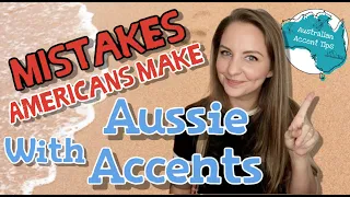 MISTAKES AMERICANS MAKE When Trying To Sound AUSTRALIAN | Australian Accent Tips