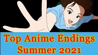 My Top Anime Endings | Summer 2021