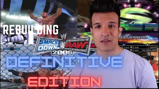 Rebuilding Smackdown! vs Raw 2006