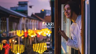 Baari Bilal Saeed || (Slowed Reverb) - Song
