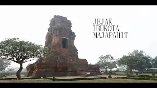 Melawan Lupa - Jejak Ibukota Majapahit