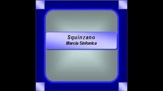 "Squinzano"- Marcia Sinfonica - M. Lufrano