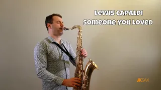 Lewis Capaldi - Someone You Loved (JK Sax Cover)