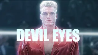Ivan Drago | Zodivk - Devil Eyes | Edit