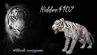 ⚠️ Hidden4102 - WildCraft creepypasta ⚠️ || Devil tiger🐯