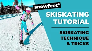 Snowfeet* Skiskates TUTORIAL - Skiskating Technique & Tricks