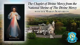 Tue., April 25 - Chaplet of the Divine Mercy from the National Shrine