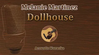 Dollhouse - Melanie Martinez (Acoustic Karaoke)