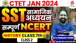 CTET JANUARY 2024 | Complete SST history Class 7th NCERT Questions for CTET JAN 2024 | Anupam Sir