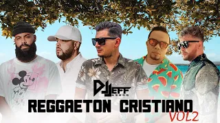 🔥Reggaeton Cristiano🔥Uno de los mejores Mixs VOL2 #alexzurdo #redimi2 #christianponce #funky Dj Jeff