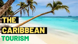 The Caribbean as a Tourist Destination | A Lesson On Tourism In The Caribbean For Kids