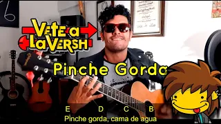 Pinche Gorda - Vete a la Versh 🔥ACORDES🔥