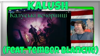 KALUSH - Калуські вечорниці (feat. Tember Blanche) - REACTION