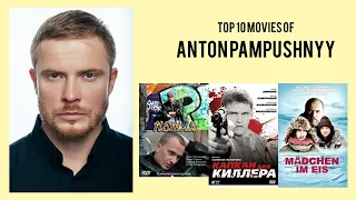 Anton Pampushnyy Top 10 Movies of Anton Pampushnyy| Best 10 Movies of Anton Pampushnyy