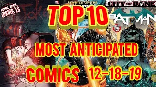 Top 10 Most Anticipated Comic Books 12-18-19