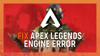 Apex Legends Engine Error | How To Fix Engine Error Apex Legends