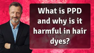 What is PPD and why is it harmful in hair dyes?